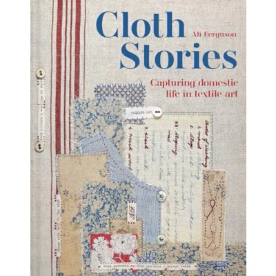 Afbeelding van Cloth Stories: Capturing domestic life in textile art
