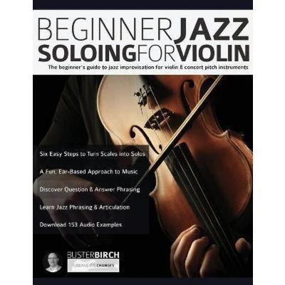Afbeelding van Beginner jazz Soloing for Violin: The beginner’s guide to improvisation concert pitch instruments: beginner&#039;s violin &amp; 1