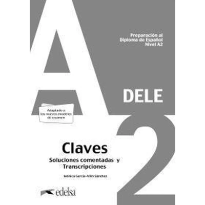 Afbeelding van DELE A2. Lösungsschlüssel zum Übungsbuch: Claves. Soluciones comentadas y Transcripciones. Preparación al Diploma de Espanol Nivel A2