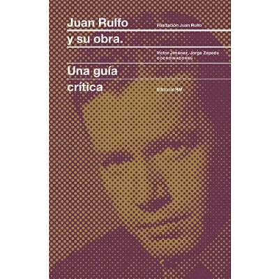 Afbeelding van Juan Rulfo y su obra: Una guía crítica