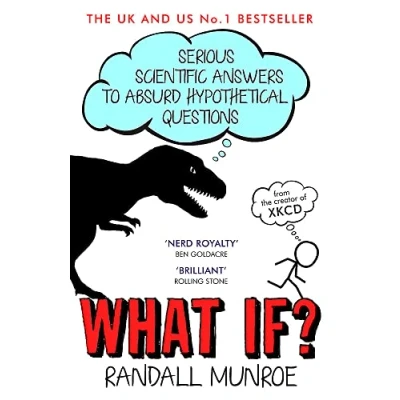 Afbeelding van What If?: Serious Scientific Answers to Absurd Hypothetical Questions