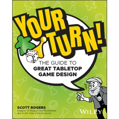 Afbeelding van Your Turn!: The Guide to Great Tabletop Game Design