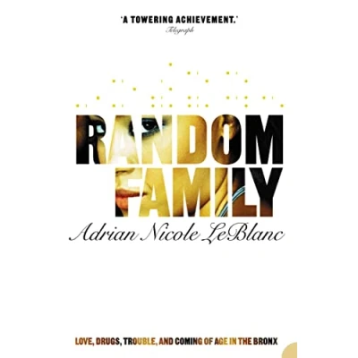 Afbeelding van Random Family: Love, Drugs, Trouble and Coming of Age in the Bronx