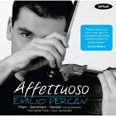 Afbeelding van Emilio Percan Affettuoso: Violin Sonatas by Piani, Geminiani &amp; Handel (CD)