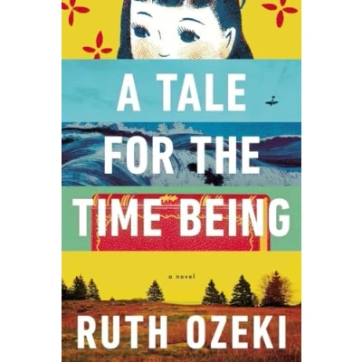 Afbeelding van A Tale for the Time Being: Novel