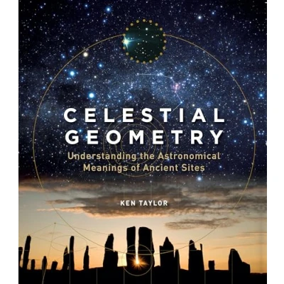 Afbeelding van Celestial Geometry: Understanding the Astronomical Meanings of Ancient Sites