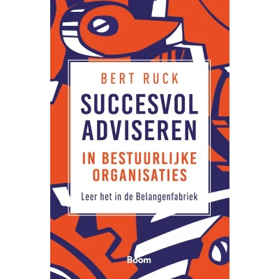 Afbeelding van Succesvol adviseren in bestuurlijke organisaties (Paperback)
