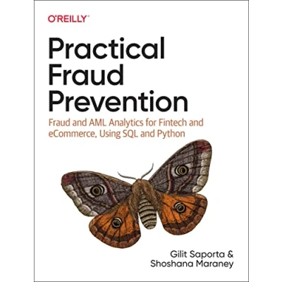 Afbeelding van Practical Fraud Prevention: and AML Analytics for Fintech Ecommerce, Using SQL Python