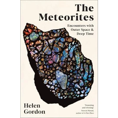 Afbeelding van The Meteorites: Encounters with Outer Space and Deep Time