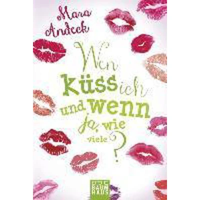 Afbeelding van Wen küss ich und wenn ja, wie viele?