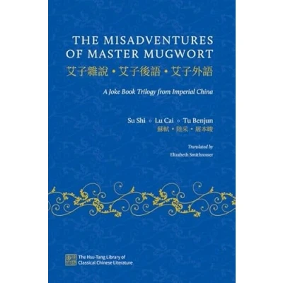 Afbeelding van The Misadventures of Master Mugwort: A Joke Book Trilogy from Imperial China