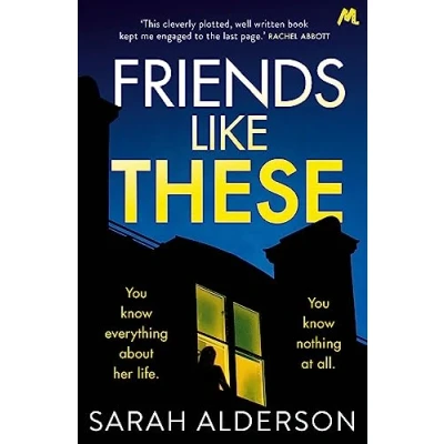 Afbeelding van Friends Like These a gripping psychological thriller with shocking twist