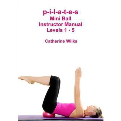 Afbeelding van p i l a t e s Mini Ball Instructor Manual Levels 1 5