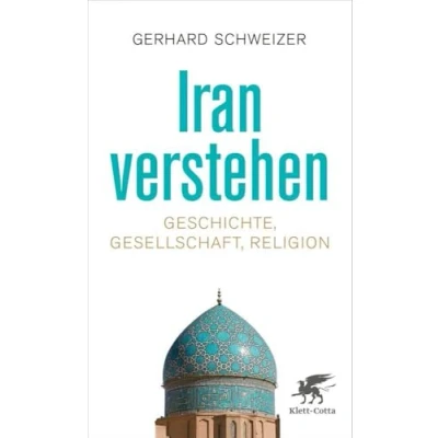 Afbeelding van Iran verstehen: Geschichte, Gesellschaft , Religion