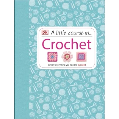 Afbeelding van A Little Course in Crochet: Simply everything you need to succeed
