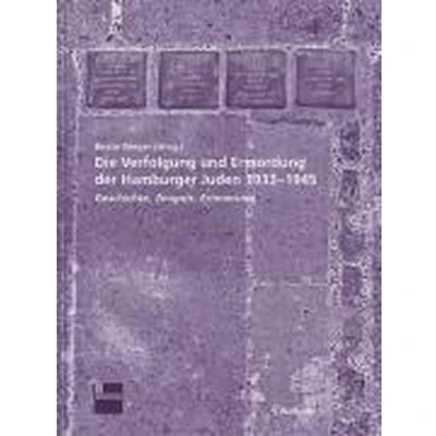 Afbeelding van Die Verfolgung und Ermordung der Hamburger Juden 1933 1945