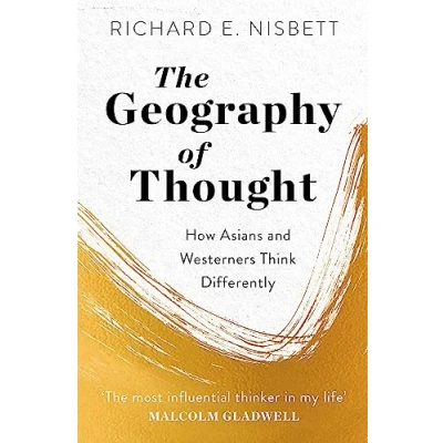 Afbeelding van The Geography of Thought: How Asians and Westerners Think Differently