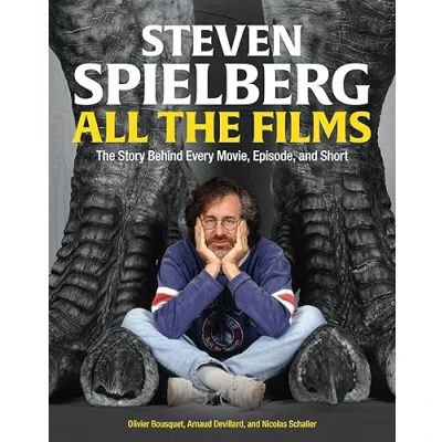 Afbeelding van Steven Spielberg All The Films: Story Behind Every Movie, Episode, and Short