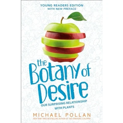 Afbeelding van The Botany of Desire Young Readers Edition: Our Surprising Relationship with Plants