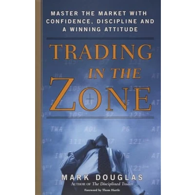 Afbeelding van Trading in the Zone: Master Market with Confidence, Discipline, and a Winning Attitude