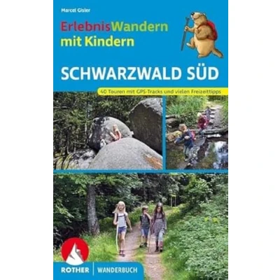 Afbeelding van ErlebnisWandern Mit Kindern Schwarzwald Süd: 40 Touren. GPS Tracks und vielen Freizeittipps