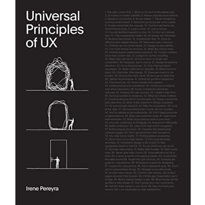 Afbeelding van Universal Principles of UX /anglais: 100 Timeless Strategies to Create Positive Interactions between People and Technology: Volume 4