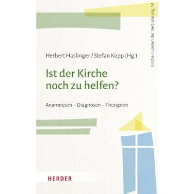 Afbeelding van Ist der Kirche noch zu helfen?: Anamnesen Diagnosen Therapien: 18
