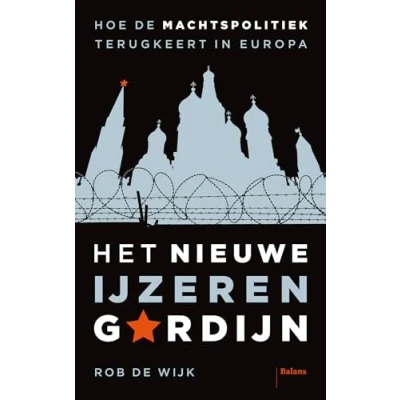 Afbeelding van Het nieuwe IJzeren Gordijn: Hoe de machtspolitiek terugkeert in Europa