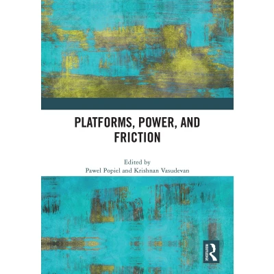 Afbeelding van Platforms, Power, and Friction
