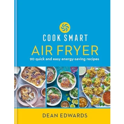 Afbeelding van Cook Smart: Air Fryer: 90 quick and easy energy saving recipes