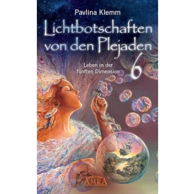 Afbeelding van Lichtbotschaften von den Plejaden Band 6: Leben in der fünften Dimension