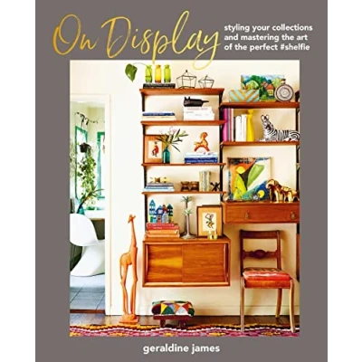 Afbeelding van On Display: Styling your collections and mastering the art of perfect #shelfie