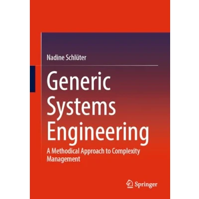 Afbeelding van Generic Systems Engineering: A Methodical Approach to Complexity Management