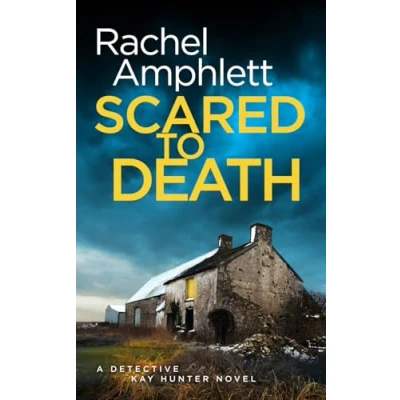 Afbeelding van Scared to Death: A Detective Kay Hunter novel: crime thriller: 1
