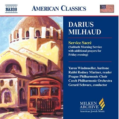 Afbeelding van Yaron Windmueller, Prague Philharmonic Choir, Czech Orchestra, Gerard Schwarz Milhaud: Service Sacré (CD)