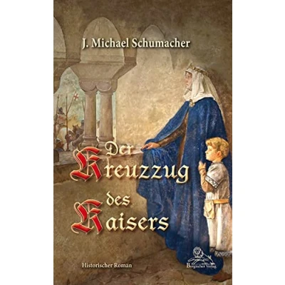 Afbeelding van Der Kreuzzug des Kaisers: Historischer Roman