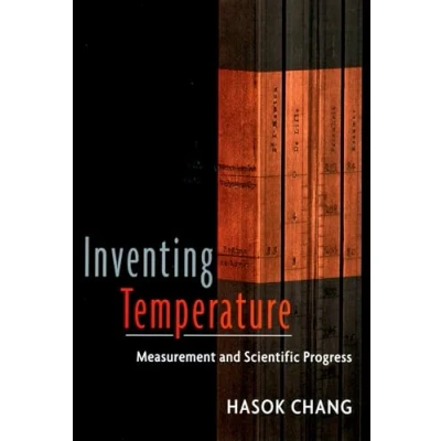 Afbeelding van Inventing Temperature: Measurement and Scientific Progress