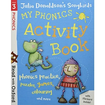 Afbeelding van Read with oxford: stage 3. julia donaldson&#039;s songbirds: my phonics activity book (paperback)