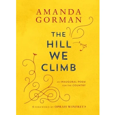 Afbeelding van the Hill We Climb: An Inaugural Poem for Country