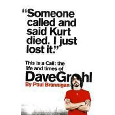Afbeelding van This Is a Call: The Life and Times of Dave Grohl