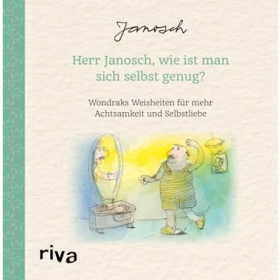 Afbeelding van Herr Janosch, wie ist man sich selbst genug?: Wondraks Weisheiten Für mehr Achtsamkeit und Selbstliebe. Schönes Geschenk zu Geburtstag, Ostern, Weihnachten. Glück