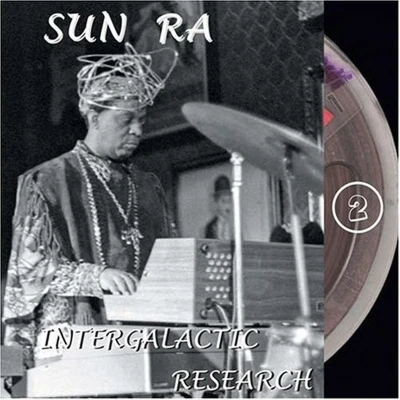 Afbeelding van Sun Ra Arkestra Intergalactic Research (CD)