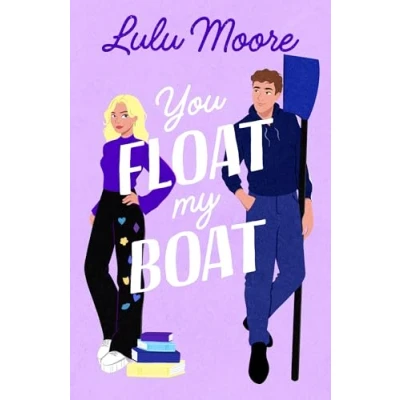 Afbeelding van You Float My Boat: the brand new sizzling TikTok romance from bestselling author of Oar Than Friends