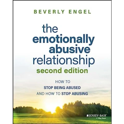 Afbeelding van The Emotionally Abusive Relationship: How to Stop Being Abused and Abusing