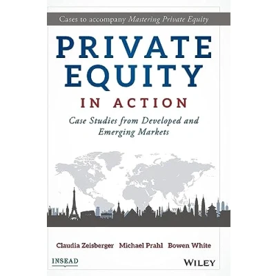 Afbeelding van Private Equity in Action: Case Studies from Developed and Emerging Markets