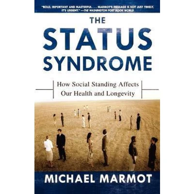 Afbeelding van The Status Syndrome: How Social Standing Affects Our Health and Longevity