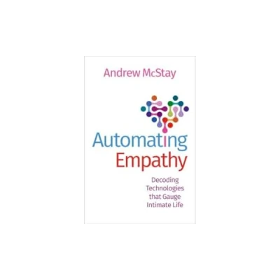 Afbeelding van Automating Empathy: Decoding Technologies that Gauge Intimate Life