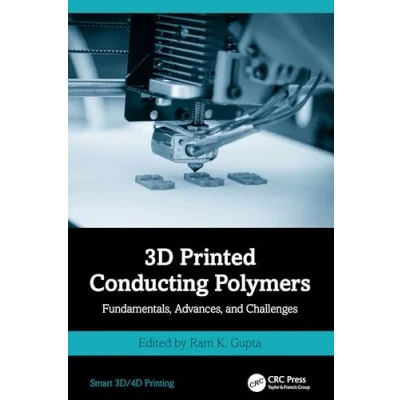 Afbeelding van 3D Printed Conducting Polymers: Fundamentals, Advances, and Challenges