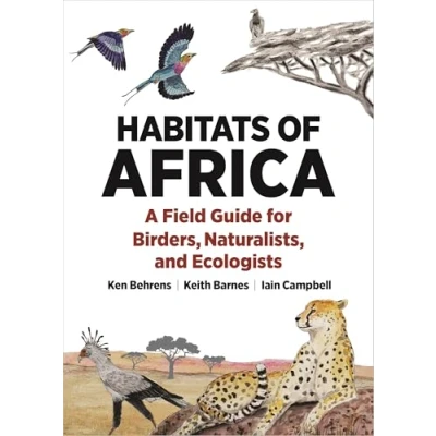 Afbeelding van Habitats of Africa: A Field Guide for Birders, Naturalists, and Ecologists