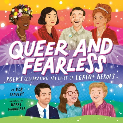 Afbeelding van Queer and Fearless: Poems Celebrating the Lives of LGBTQ+ Heroes